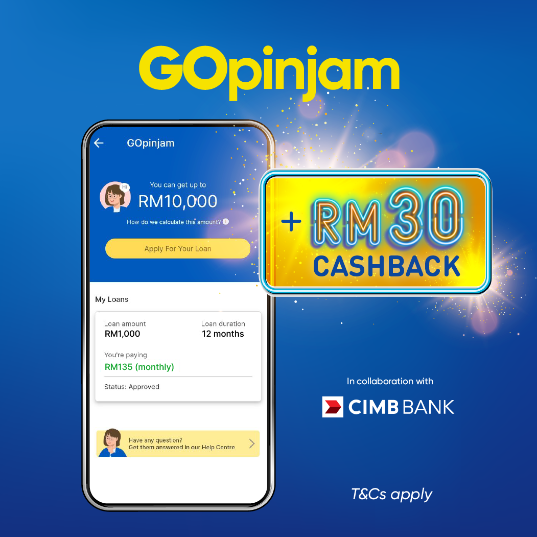 Apply & accept a loan via GOpinjam & get RM30 cashback.